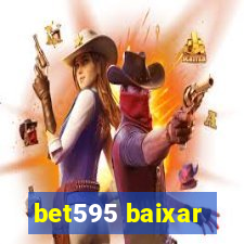 bet595 baixar